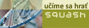 U��me sa hra� squash